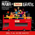 En Turibus las mamás entran gratis del 7 al 10 de mayo