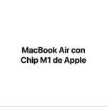 Promoción Mac to School: Macbook Air con chip M1 con -10% de descuento o hasta 24 msi