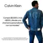 En Calvin Klein compra $3,500 o más y llévate por $200 una chamarra personalizada con tus iniciales con un valor de $3,699