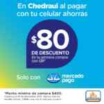 En Chedraui $80 de descuento en tu primera compra con QR Mercado Pago