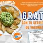 En El Tizoncito orden de guacamole gratis si llevas tu certificado de vacunación