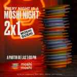 Nuevas Moshi Nights Moshi Moshi: 2x1 en rollos de banda y drinks de las 7:00 al cierre todos los días