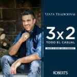 Venta Tradicional Roberts: 2x1 en trajes y sacos y 3x2 en ropa casual, camisas y corbatas