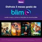 3 meses gratis de Blim en la compra de un nuevo dispositivo Roku