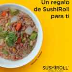 En Sushi Roll yakimeshi de verduras Gratis si eres de los 5 primeros clientes