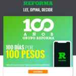 Promoción Reforma 100 Años: acceso ilimitado por 100 días a $100 pesos