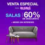 Venta Especial para Mamá Muebles Dico: Hasta 60% de descuento en salas