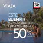 Fiesta Americana Pre Buen Fin 2022: hasta 50% de descuento + 12 msi y más