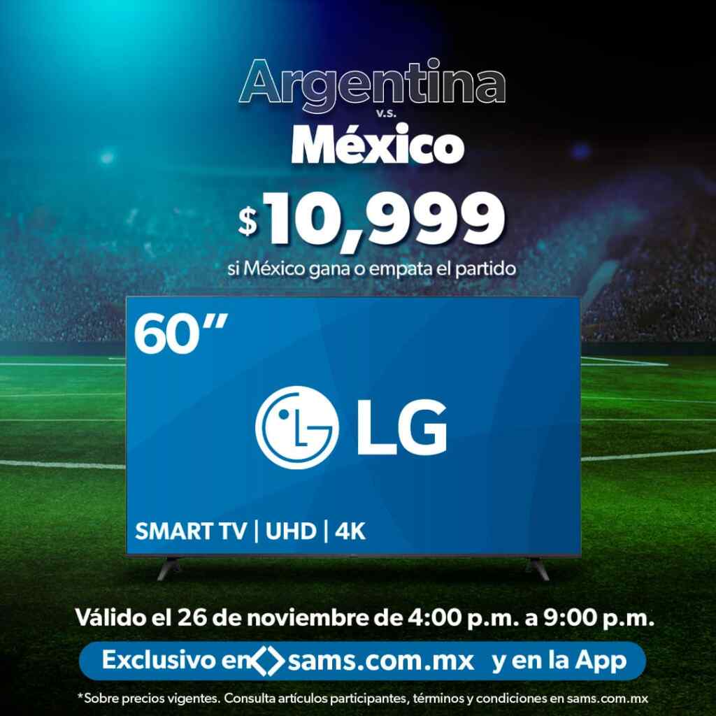 Sams Club Promociones Partido México Vs Argentina Solo Hoy De 4pm A 9pm