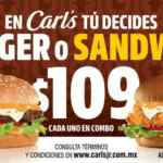 Combos Carls Jr. 2023 Tú Decides: hamburguesa de res o pollo en combo a $109