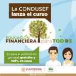 Curso de Educación Financiera 2023 Gratis cortesía de la Condusef