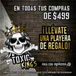 Promoción Día de Reyes Toxic: Playera de regalo en tus compras mayores a $499