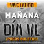 Día Vive Latino hoy 21 de febrero: Boletos para el Vive Latino a precio especial sólo hoy