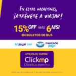 Cupón ClickBus 15% de descuento en boletos de autobús + 6 msi pagando con Mercado Pago