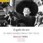 Ciclo de Cine de Ignacio López Tarso GRATIS cortesía de la Filmoteca de la UNAM