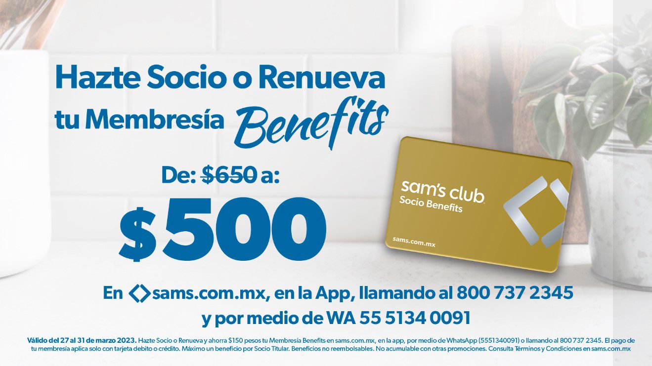 $150 de descuento en Membresía Sam's Club Benefits del 27 al 31 de marzo  2023 - Cazaofertas México