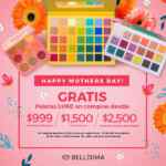 Promoción Bellísima Día de las Madres: Paletas de sombras GRATIS con tus compras
