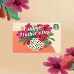 En Starbucks recarga una Mother's Day Card con $200 y recibe un café y un pan de regalo