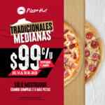 En Pizza Hut pizzas medianas de jamón o pepperoni a $99 si compras 2 o más