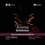 Concierto Anime Sinfónico Gratis este 22 de julio cortesía del Injuve