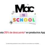 Promoción Mac to School: Hasta 25% de descuento en productos Apple en MacStore
