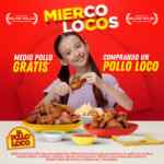 Miercolocos Pollo Loco: Medio pollo gratis en la compra de un pollo los miércoles de Septiembre