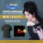 En Mixup compra el nuevo CD de Mon Laferte hoy y llévate una playera de regalo en sucursales participantes