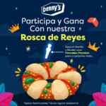 Promo Dennys Rosca de Reyes: orden de pancakes Gratis si te sale el niño