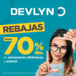 Devlyn Rebajas 2024: hasta 70% de descuento en armazones