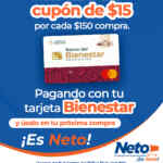 En tiendas Neto cupón de $15 de descuento en compras de $150 con Tarjeta del Bienestar