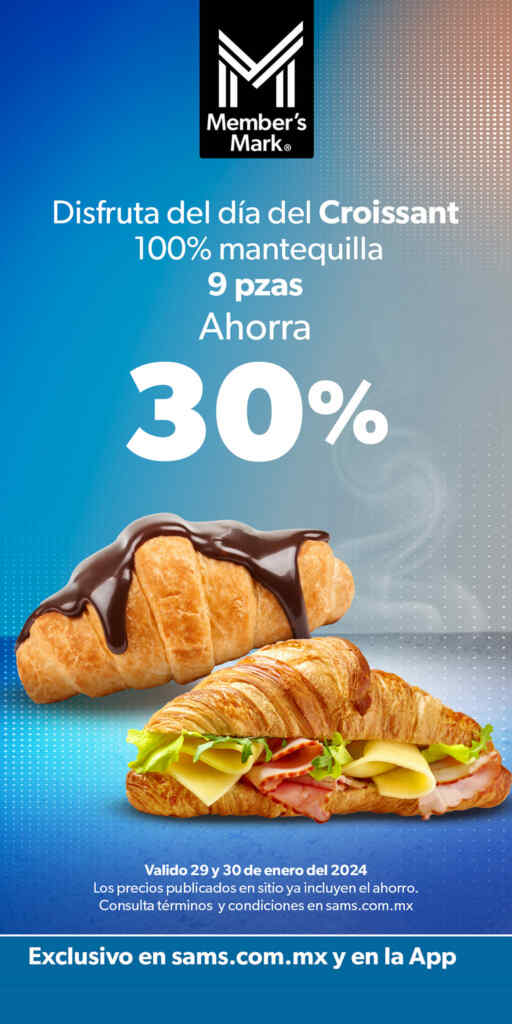 Promoción Sam's Club día del croissant 9 croissants por sólo 63.73