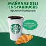 Combo Starbucks Mañanas Deli: café + cuernito por $39