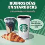 En Starbucks café del día + croissant + vaso de fruta por $99