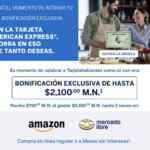 Promo American Express $700 de bonificación en Amazon, Mercado Libre, Liverpool y más