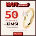 Promoción Hot Bizzarro: Hasta 50% de descuento + hasta 12 msi