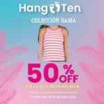 Segunda prenda a mitad de precio en la colección dama de Hang Ten