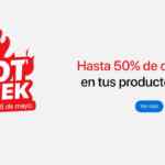 Macstore Hot Week 2025: Hasta 50% de descuento en productos Apple