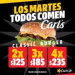 En Carl's Jr classic burger a precio especial los martes dependiendo la cantidad que compres