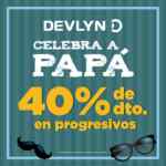 Promoción Devlyn Día del Padre: 40% de descuento en lentes progresivos