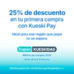 25% de descuento en tu primera compra con Kueski Pay en comercios participantes