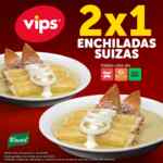 2x1 en enchiladas suizas en Vips al pedir por delivery esta semana