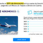 Cupón Aeroméxico 20% de descuento en vuelos al pagar con Mercado Pago