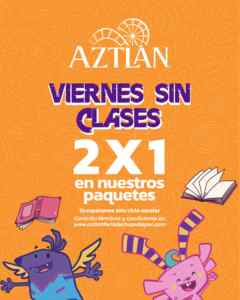 Promoción Viernes sin Clases Aztlán Feria de Chapultepec: 2x1 en entradas los viernes participantes Imagen de la promo