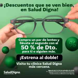 En Salud Digna llévate un segundo par de lentes a mitad de precio Imagen de la promo