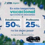 ETN Vacaciones Navideñas: 50% de descuento a estudiantes y 25% a maestros ETN Vacaciones Navideñas: 50% de descuento a estudiantes y 25% a maestros