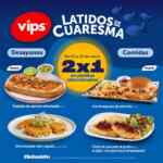 Latidos de Cuaresma Vips: 2x1 en platillos seleccionados Latidos de Cuaresma Vips: 2x1 en platillos seleccionados