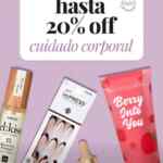 Hasta 20% de descuento en cuidado corporal en Bellísima hoy