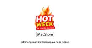 Macstore Hot Week 2026: Precios especiales en productos Apple Imagen de la promo