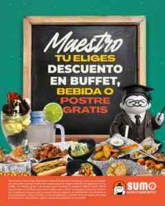 Día del Maestro Sumo Buffet: Buffet con 50% de descuento o Postre gratis o Bebida gratis Imagen de la promo