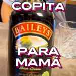 Día de las Madres en Taquearte: copa de Baileys de regalo a Mamás hoy 10 de mayo 2026
